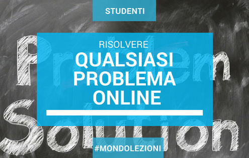 Risolvi problemi comodamente online