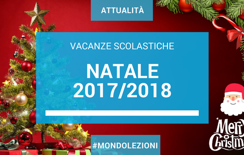 Vacanze di Natale, quando chiude la scuola?