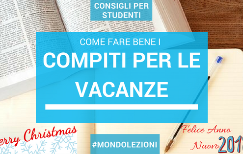 Compiti per le vacanze, falli bene
