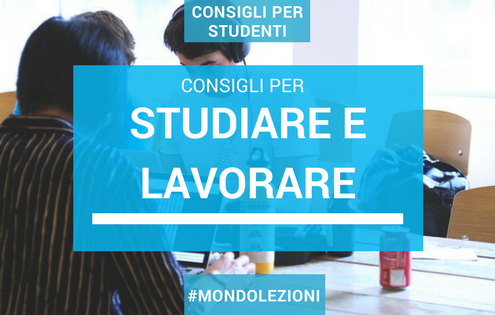 Come studiare e lavorare allo stesso tempo